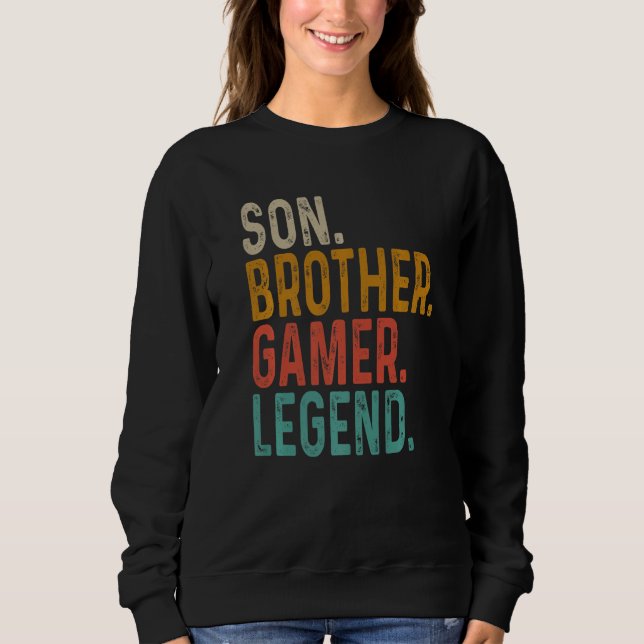 Son Brother Gamer Legend   Sweatshirt (Front)