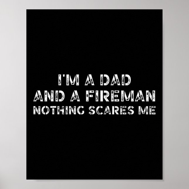 Son Daughter I39m A Dad And A Fireman Nothing Scar Poster (Front)