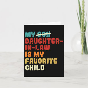 Son Daughter In Law Is My Favorite Child Fathers D Card