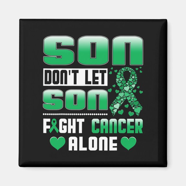 Son Don't Let Son Fight Cancer Alone Bile Duct Can Magnet (Front)