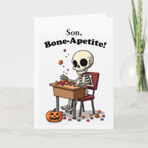 Son Halloween Funny Skeleton Bone-Apetite Candy Card