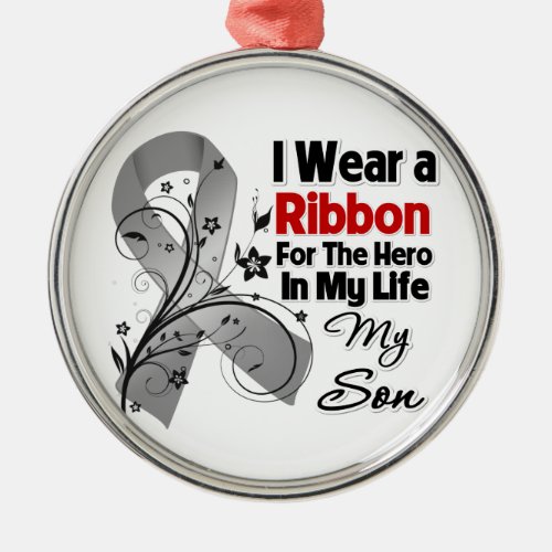 Son Hero in My Life Brain Cancer Metal Ornament