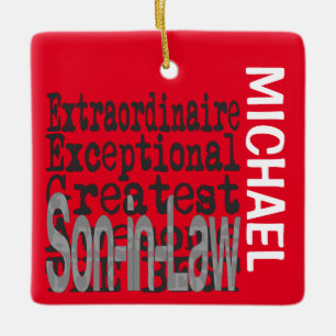 Son-in-Law Extraordinaire CUSTOM Ceramic Ornament