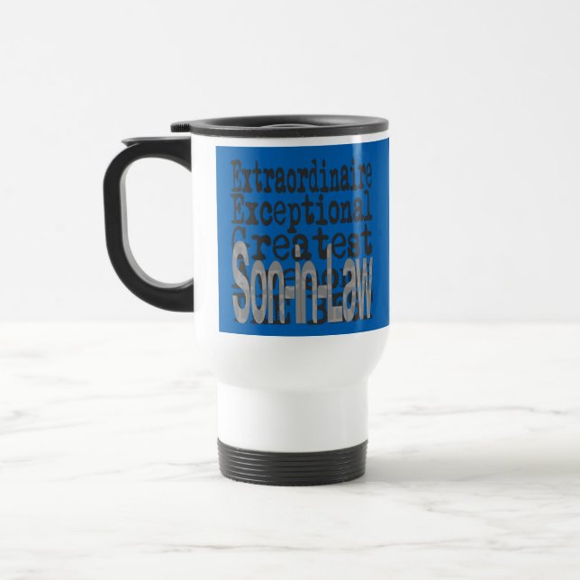 Son In Law Extraordinaire Travel Mug (Left)