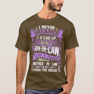Son In Law I Never Dreamed T-Shirt