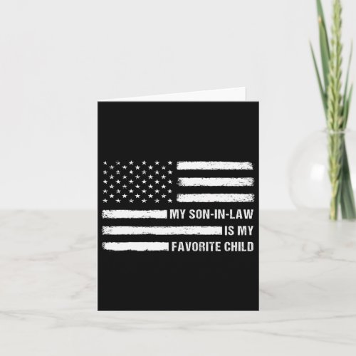 Son In Law Is My Favorite Child American Flag 4th  Card