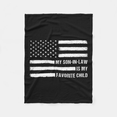 Son In Law Is My Favorite Child American Flag 4th  Fleece Blanket