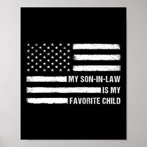 Son In Law Is My Favorite Child American Flag 4th  Poster