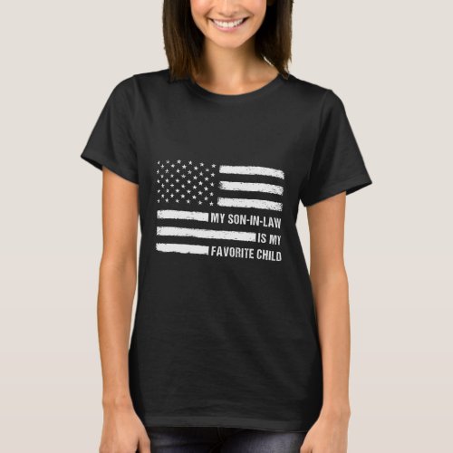 Son In Law Is My Favorite Child American Flag 4th  T_Shirt