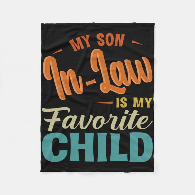 Son In Law Is My Favorite Child Family Fun Mother' Fleece Blanket (Front)