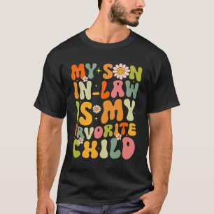 Son In Law Is My Favorite Child Retro Groovy Funny T-Shirt
