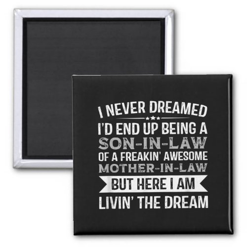 Son In Law Of A Awesome Mother In Law Gift T_shirt Magnet