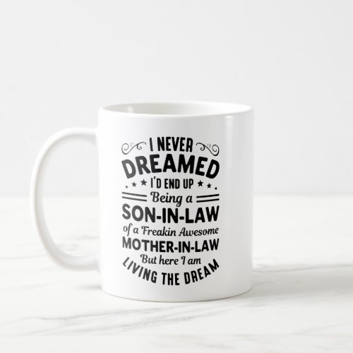 Son_In_Law Of A Freakin Awesome Mother_In_Law Coffee Mug