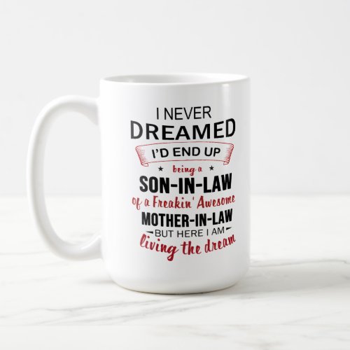 Son_In_Law Of A Freakin Awesome Mother_In_Law Coffee Mug