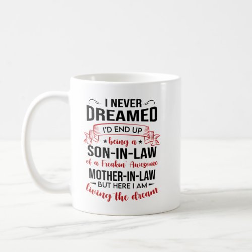 Son_In_Law Of A Freakin Awesome Mother_In_Law Coffee Mug