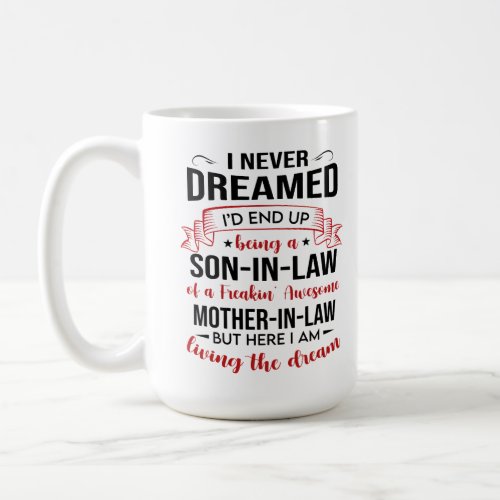 Son_In_Law Of A Freakin Awesome Mother_In_Law Coffee Mug