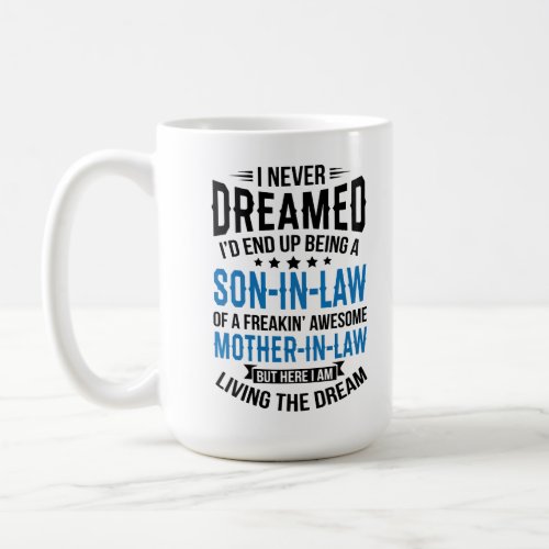 Son_In_Law Of A Freakin Awesome Mother_In_Law Coffee Mug