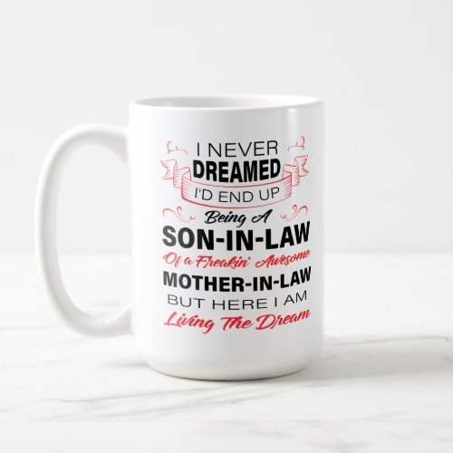 Son_In_Law Of A Freakin Awesome Mother_In_Law Coffee Mug