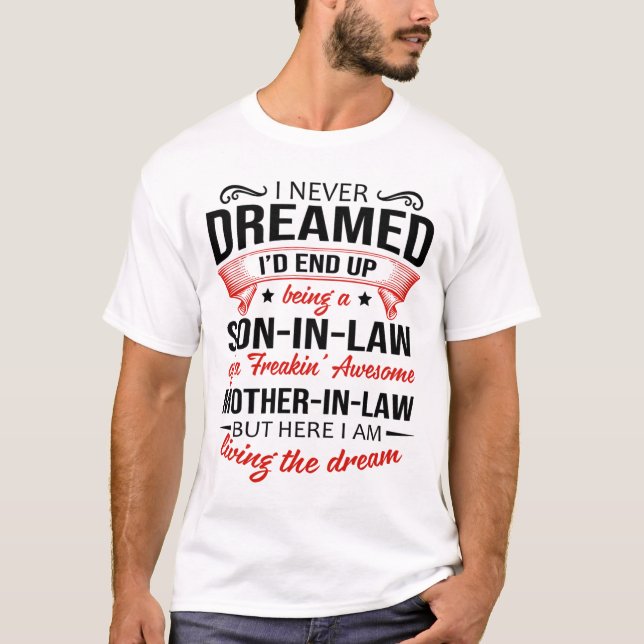 Son-in-law of a freakin' awesome mother-in-law T-Shirt (Front)