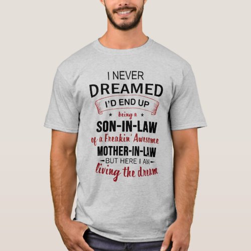 Son_In_Law Of A Freakin Awesome Mother_In_Law T_Shirt