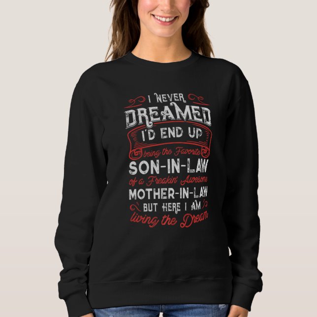 Son In Law of a Freaking Awesome Mother In Law Sweatshirt (Front)