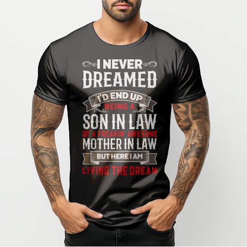 Son In Law of a Freaking Awesome Mother In Law T_Shirt