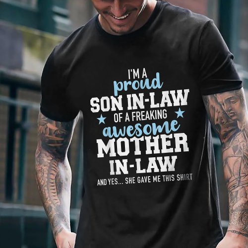 son_in_law of a freaking awesome mother_in_law T_Shirt