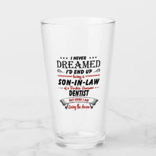 Son In Law Of Awesome Dentist Glass