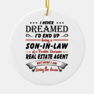 Son In Law Of Awesome Real Estate Agent Ceramic Ornament