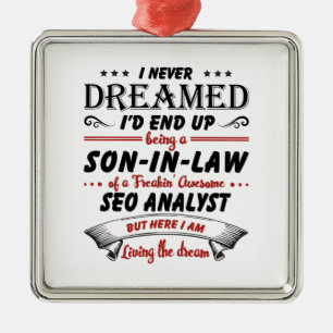 Son In Law Of Awesome SEO Analyst Metal Ornament