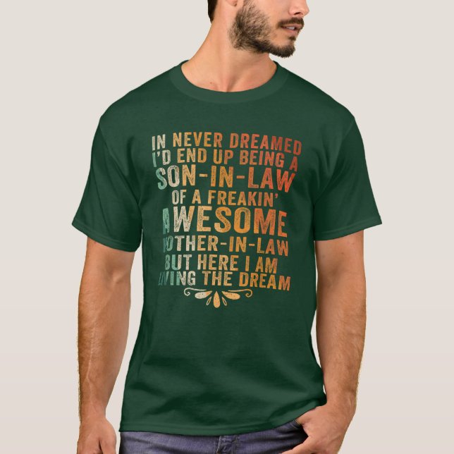 Son In Law Of Freaking Awesome Mother In Law T-Shirt (Front)