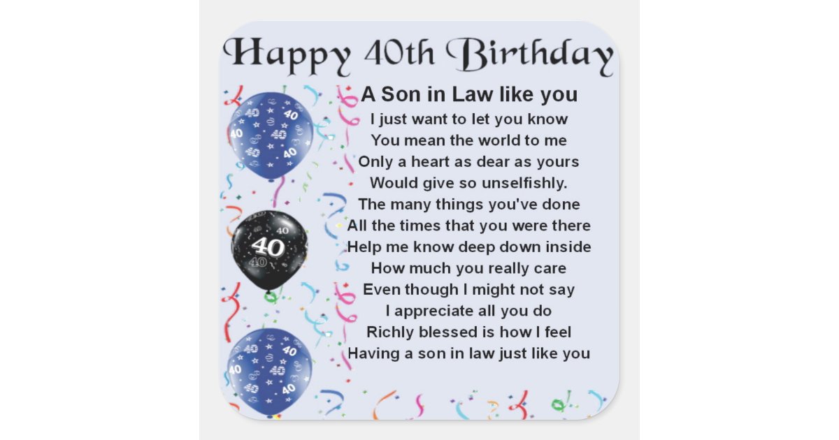 Son in Law Poem - 40th Birthday Design Square Sticker | Zazzle.com