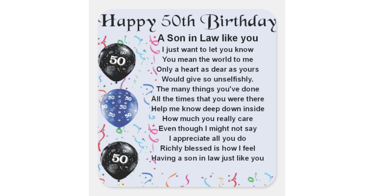 Son in Law poem - 50th Birthday design Square Sticker | Zazzle.com