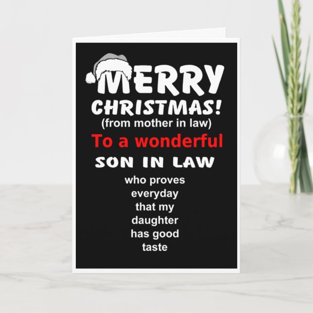 son in law proves daughter's good taste Christmas Card (Front)