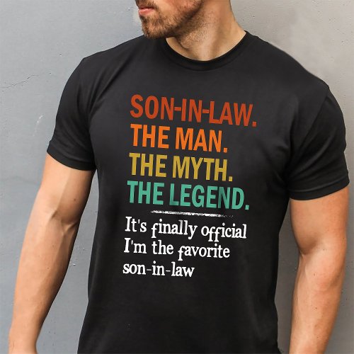 Son in Law The Man The Myth The Legend T_Shirt