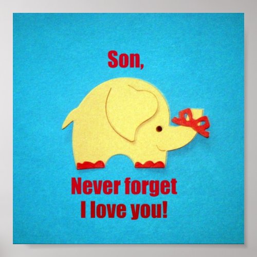 Son never forget I love you Poster