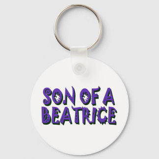 Son of a Beatrice Keychain