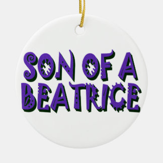 Son of a Beatrice Ornament