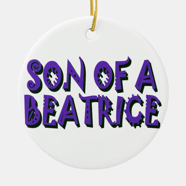 Son of a Beatrice Ornament (Front)