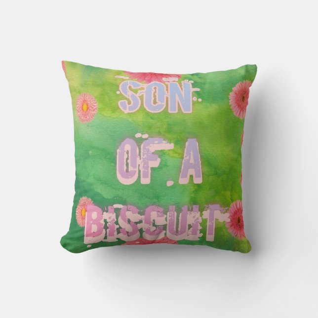 Son of a Biscuit Throw Pillow (Front)