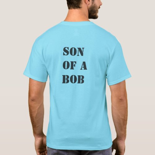 Son of a BOB T_shirt