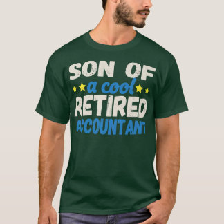 Son of a Cool Retired Accountant  T-Shirt