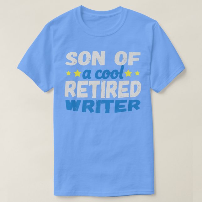 Son of a Cool Retired Writer  T-Shirt (Design Front)
