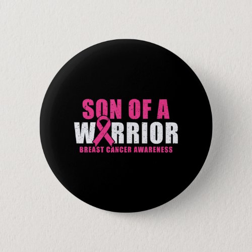 Son Of A Warrior Breast Cancer Awareness Button