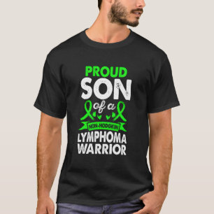 Son Of Non Hodgkin Lymphoma Warrior Awareness Gree T-Shirt
