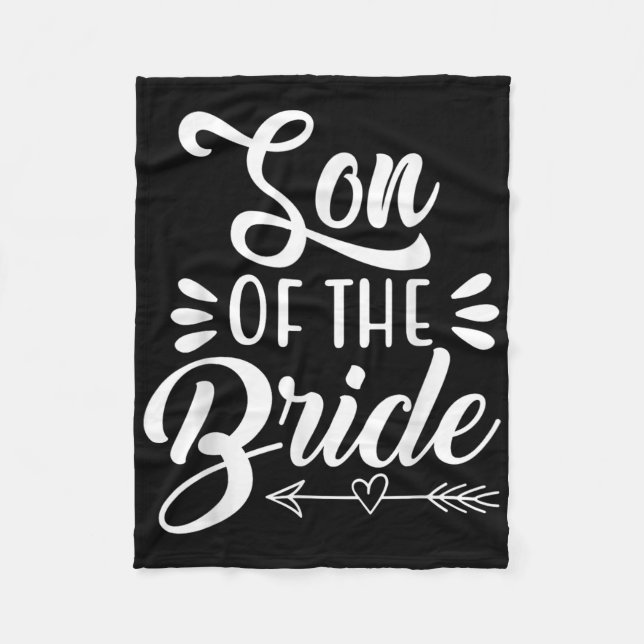 Son Of The Bride Wedding Party Family Bridal Showe Fleece Blanket (Front)
