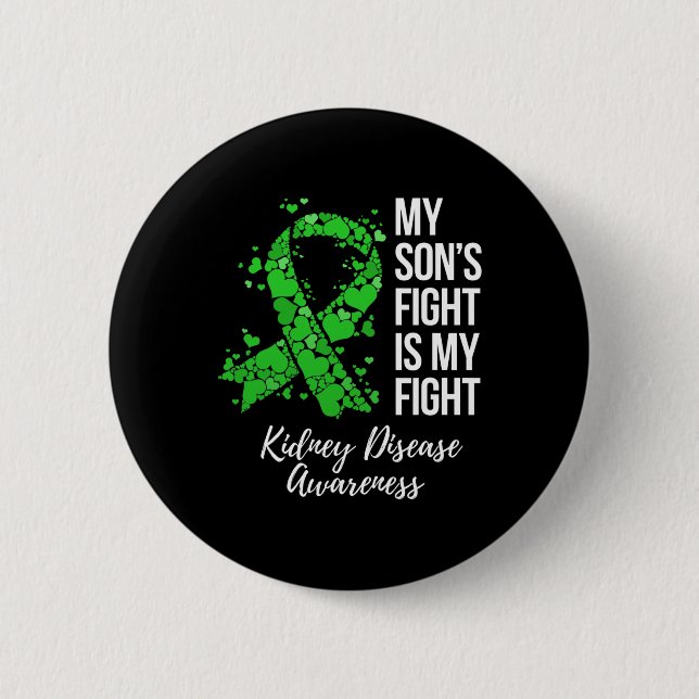 Son’s Fight Is My Fight Kidney Disease Awareness  Button (Front)