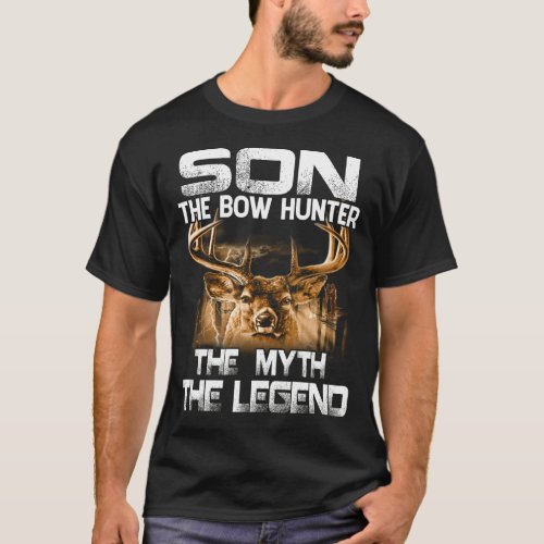 SON The Bow Hunter The Myth The Legend Hunting T_Shirt