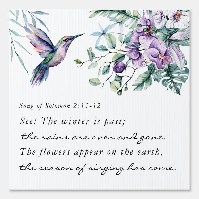 Song of Solomon 2:11-12 Hummingbird Flowers Bible Sign (Front)