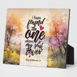 Song of Solomon 3:4 I have found the One Bible Plaque
